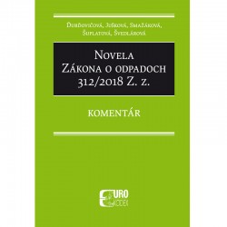 Novela Zkona o odpadoch 312/2018 Z.z. - Komentr