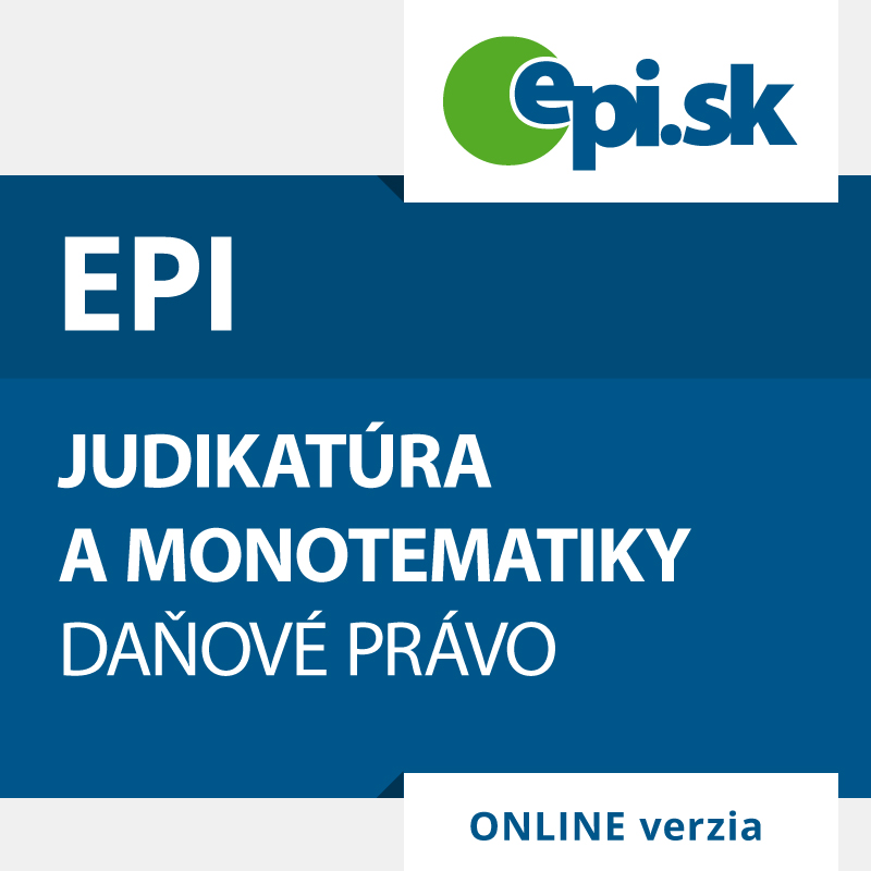 EPI judikatúra a monotematiky - Oblasť Daňové právo