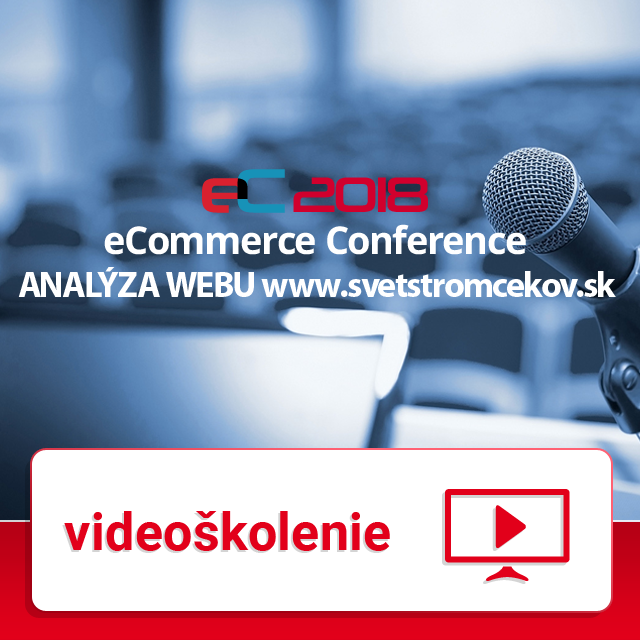 eCommerce Conference 2018 -  ANALÝZA WEBU www.svetstromcekov.sk