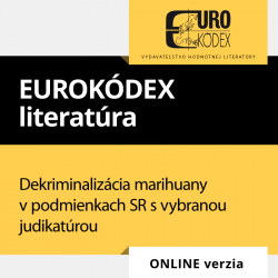 Dekriminalizcia marihuany v podmienkach SR s vybranou judikatrou (ONLINE verzia)