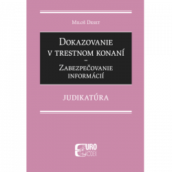 Dokazovanie v trestnom konan  Zabezpeovanie informci - Judikatra