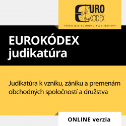 Judikatra k vzniku, zniku a premenm obchodnch spolonost a drustva (ONLINE verzia)