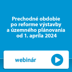 Prechodn obdobie po reforme vstavby a zemnho plnovania od 1. aprla 2024