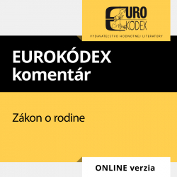 Eurokódex komentár k Zákonu o rodine (ONLINE verzia)