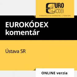 Eurokódex komentár k Ústave SR (ONLINE verzia)