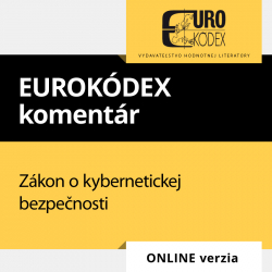 Eurok�dex koment�r k Z�konu o kybernetickej bezpe�nosti (ONLINE verzia)